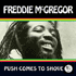 Chronique CD FREDDIE MCGREGOR - Push Comes to Shove