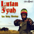 Chronique CD LUTAN FYAH - You bring blessings